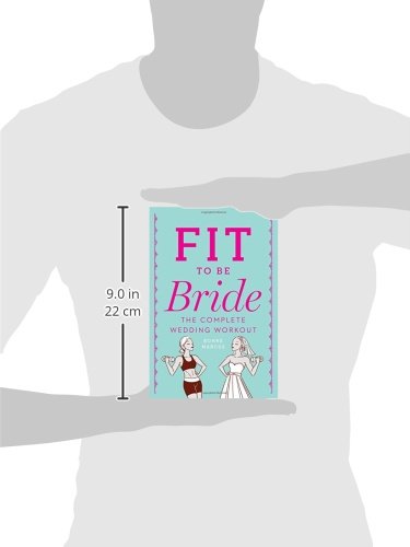 Fit to Be Bride: The Complete Wedding Workout