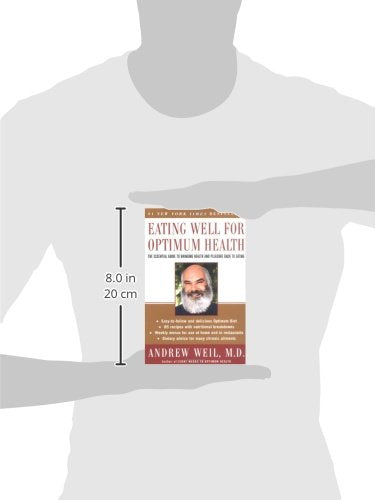 Eating Well for Optimum Health: The Essential Guide to Bringing Health and Pleasure Back to Eating