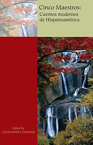 Cinco Maestros: Cuentos Modernos De Hispanoamerica, Custom (Spanish Edition)