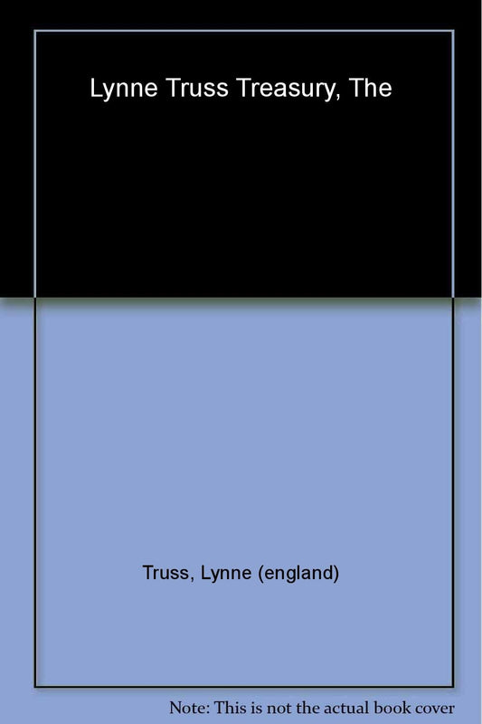 The Lynne Truss Treasury: Columns and Three Comic Novels