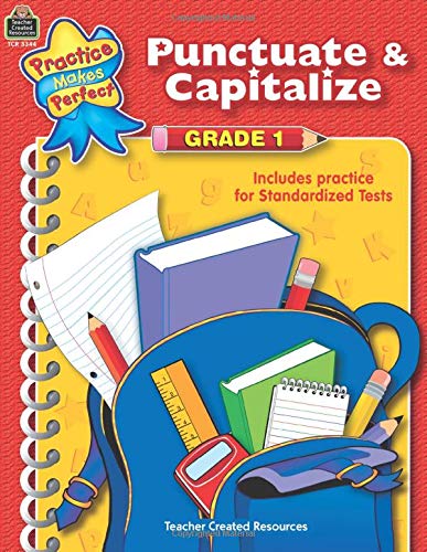 Punctuate & Capitalize Grade 1: Grade 1 : Includes Practice for Standardized Tests (Practice Makes Perfect) - 9790