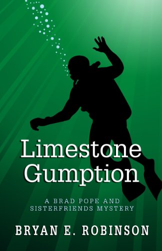 Limestone Gumption (Brad Pope and Sisterfriends Mystery)