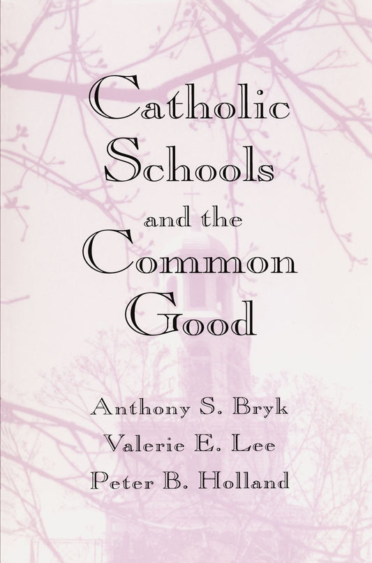 Catholic Schools and the Common Good