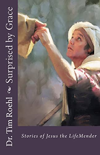 Surprised by Grace: Stories of Jesus the LifeMender