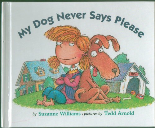 My Dog Never Says Please