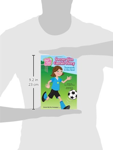 Soccer Girl Cassie's Story: Teamwork Is the Goal (Go! Go! Sports Girls)