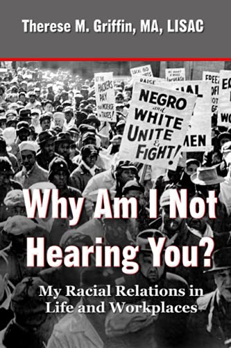 Why Am I Not Hearing You?: My Racial Relations in Life and Workplaces