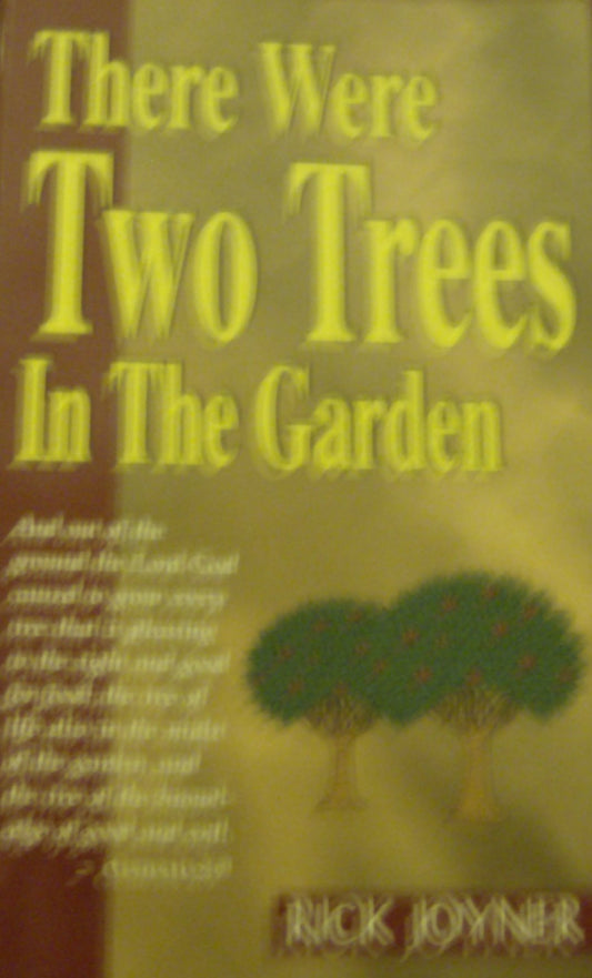 There Were Two Trees in the Garden