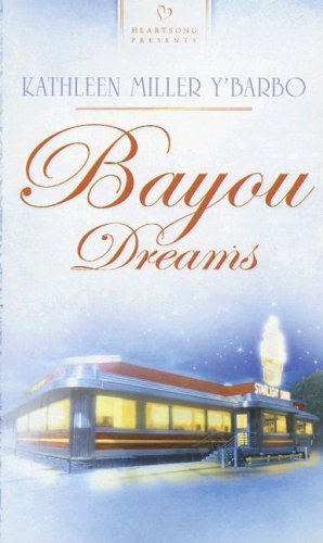 Bayou Dreams (Louisiana Bayou Series #4) (Heartsong Presents #691)