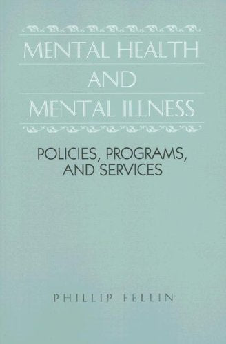 Mental Health and Mental Illness: Policies, Programs, and Services