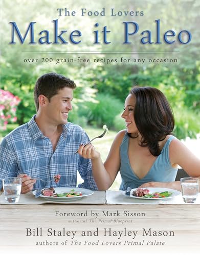 Make It Paleo: Over 200 Grain-Free Recipes for Any Occasion