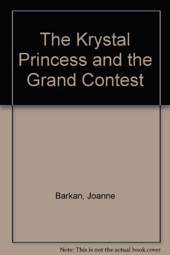 The Krystal Princess and the Grand Contest