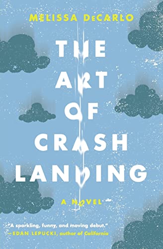 The Art of Crash Landing: A Novel (P.S. (Paperback)) - 9574