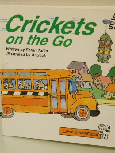 CELEBRATE READING! LITTLE CELEBRATIONS GRADE 1: CRICKETS ON THE GO