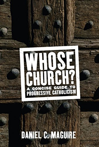 Whose Church?: A Concise Guide to Progressive Catholicism (Whose Religion?)