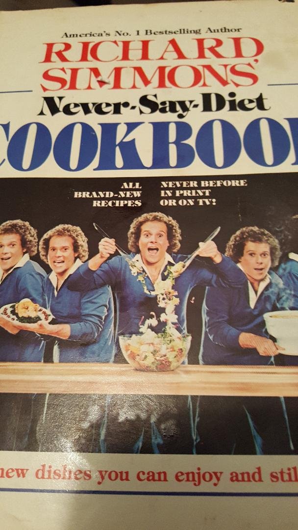 Richard Simmons' Never-Say-Diet Cookbook