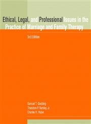 Ethical, Legal, and Professional Issues in the Practice of Marriage and Family Therapy