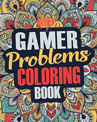Gamer Coloring Book: A Snarky, Irreverent & Funny Gaming Coloring Book Gift Idea for Gamers and Video Game Lovers (Gamer Gifts) - 4220