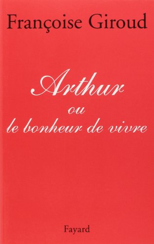 Arthur: Ou le bonheur de vivre