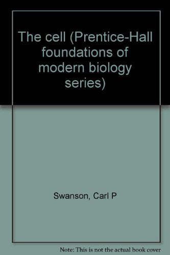 The cell (Prentice-Hall foundations of modern biology series)