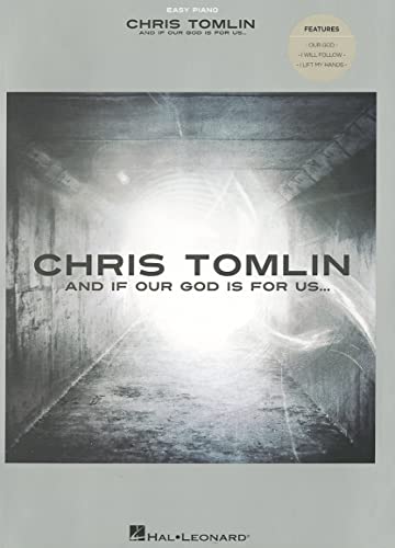 Chris Tomlin - And If Our God Is for Us