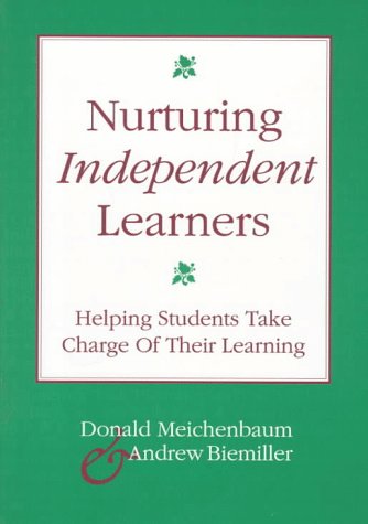 Nurturing Independent Learners: Helping Students Take Charge of Their Learning