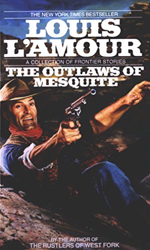 The Outlaws of Mesquite: Stories - 9478