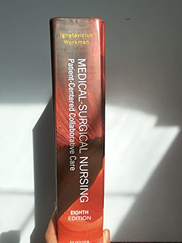 Medical-Surgical Nursing: Patient-Centered Collaborative Care, Single Volume