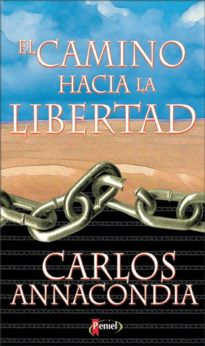 El Camino Hacia la Libertad (Spanish Edition) - 3976