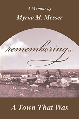 remembering... A Town That Was