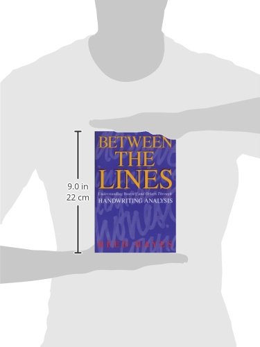 Between the Lines: Understanding Yourself and Others Through Handwriting Analysis (Destiny Books S)