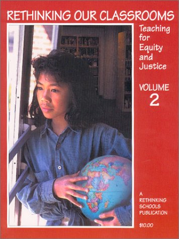 Rethinking Our Classrooms: Teaching For Equity and Justice - Volume 2 - 9317