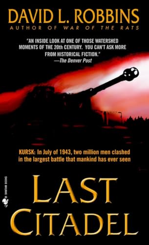 Last Citadel: A Novel of the Battle of Kursk