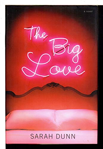 The Big Love: A Novel