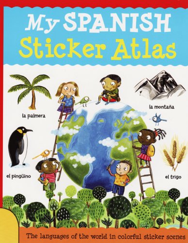 My Spanish Sticker Atlas (Spanish Edition)