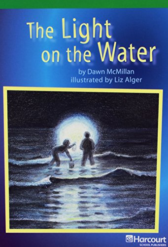 Light/water, Advanced Reader Grade 1: Harcourt School Publishers Storytown (Rdg Prgm 08/09/10 Wt)