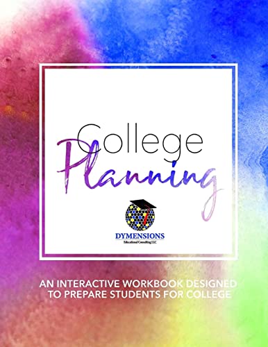 College Planning: An Interactive Workbook Designed to Prepare Students for College - 4108
