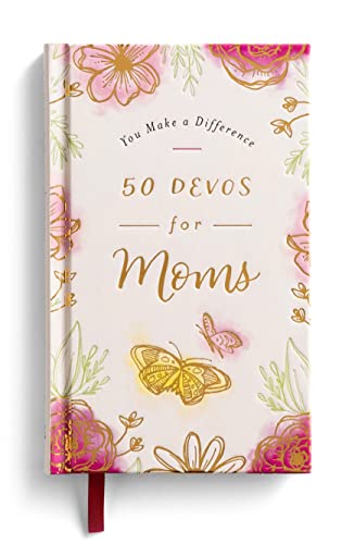 You Make a Difference: 50 Devos for Moms