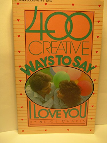 400 Creative Ways to Say I Love You