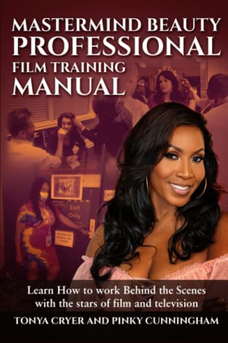 MASTERMIND BEAUTY PROFESSIONAL TRAINING MANUAL: Learn how to become a beauty professional working behind the scenes with the stars of film and television