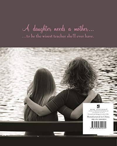 Mothers & Daughters: Why Daughters Always Need Their Mothers