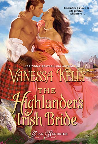 The Highlander’s Irish Bride (Clan Kendrick) - 7782