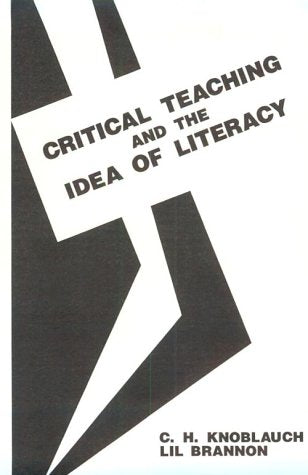 Critical Teaching and the Idea of Literacy