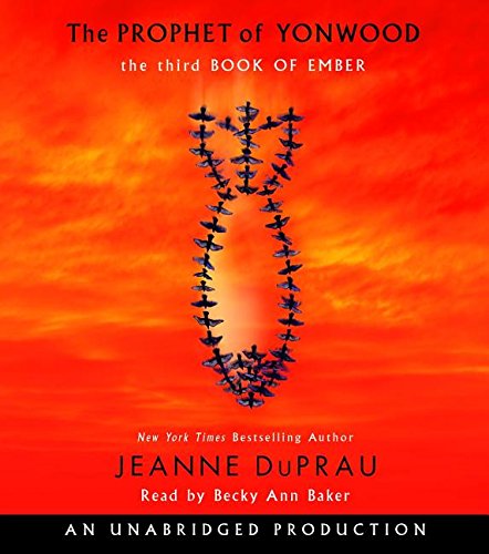 The Prophet of Yonwood: The Third Book of Ember