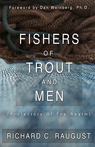 Fishers Of Trout And Men:: Protectors Of The Realm