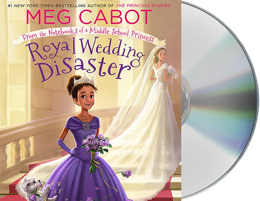 Royal Wedding Disaster: From the Notebooks of a Middle School Princess (From the Notebooks of a Middle School Princess, 2)