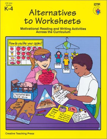 Alternatives to Worksheets: Grades K-4