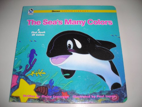 The Sea's Many Colors: A First Book of Colors (Shamu's Little Library)