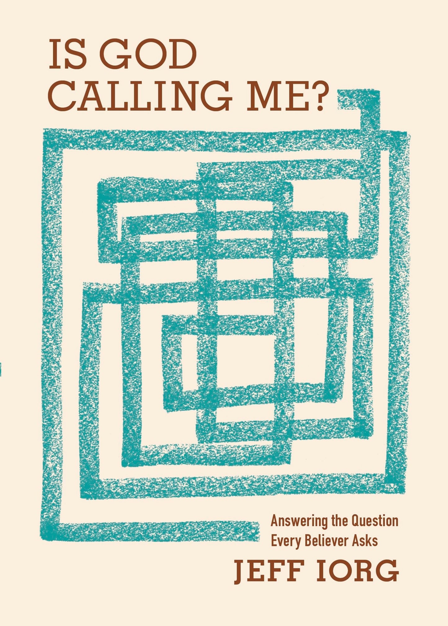 Is God Calling Me?: Answering the Question Every Believer Asks