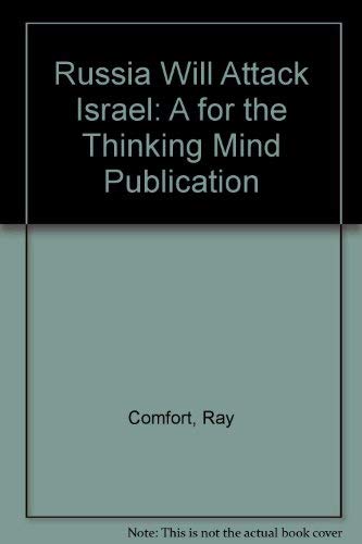 Russia Will Attack Israel: A "for the Thinking Mind" Publication